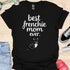 Best frenchie mom ever - V3 - Cute and Dark T-Shirt